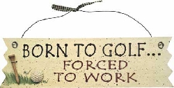 Golf Sign Born to Golf